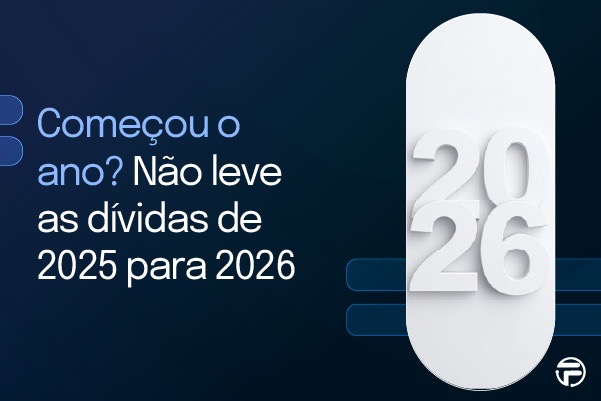 Começou o ano? Não leve as dívidas de 2025 para 2026-funshal-consultoria-01